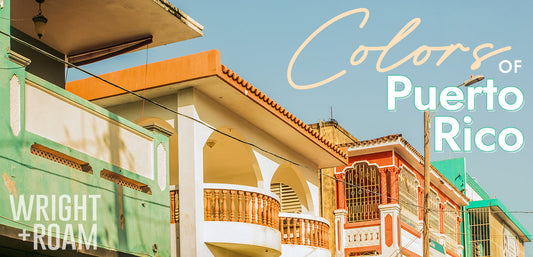 The Colors of Puerto Rico | From Rincón to Old San Juan